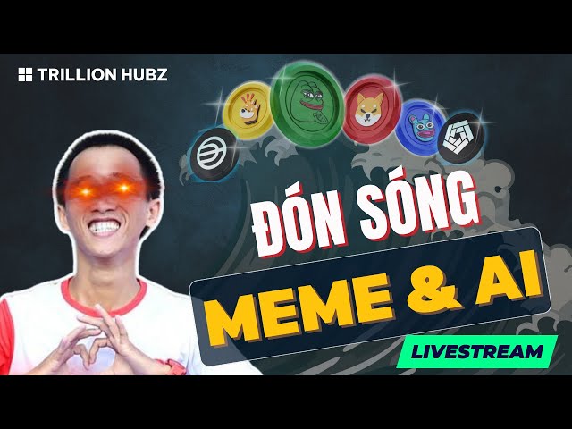 Livestream 8: Soi kèo Altcoin mảng AI & Memecoin