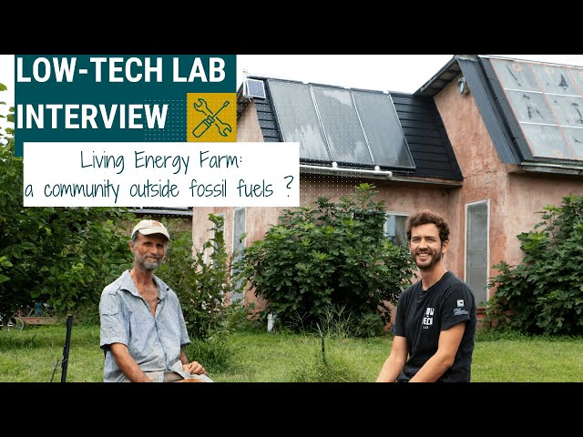 Living Energy Farm: a community outside fossil fuels thanks to low-tech ?