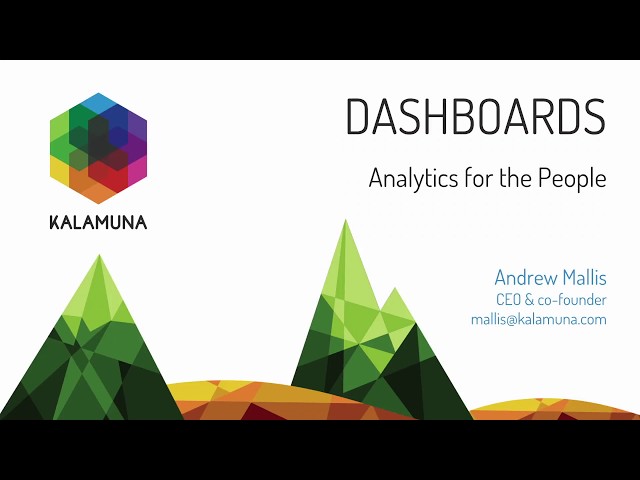 Dashboards: Analytics for the People