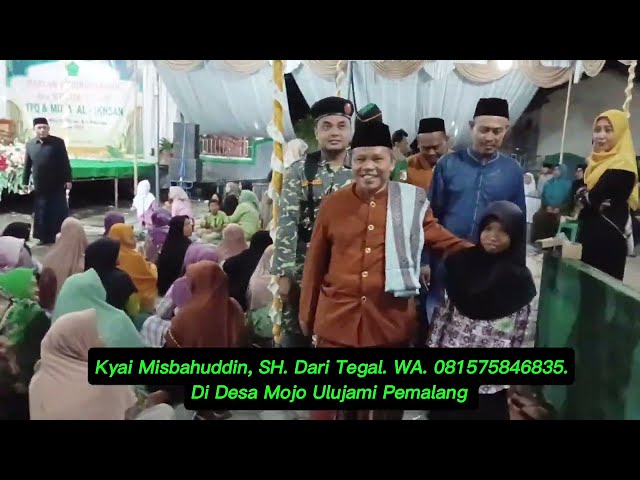 Penceramah Asli Pribumi Safari Da'wah Kyai Misbahuddin Tegal. Di Desa Mojo Ulujami Pemalang