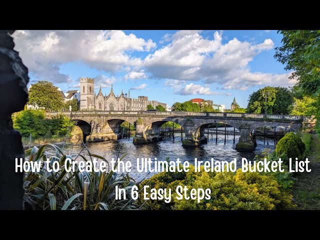 How to Create the Ultimate Ireland Bucket List In 6 Easy Steps