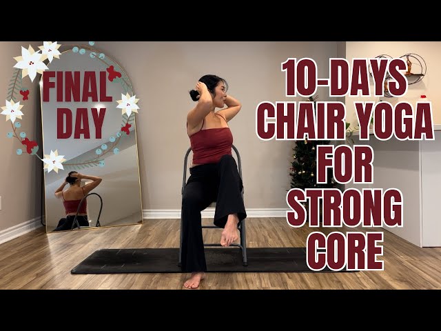 10-Days Chair Yoga Flow for Strong Core Series |Abs, Side Body, Back, Spine,Hips & Strech||Final Day