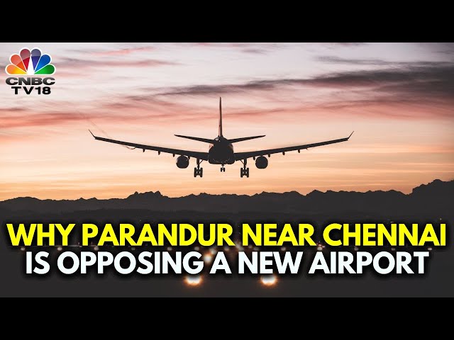 Chennai Parandur Airport Project Row: Vijay Supports Protesters | N18V | CNBCTV18