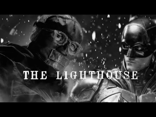 THE BATMAN | The Lighthouse Style