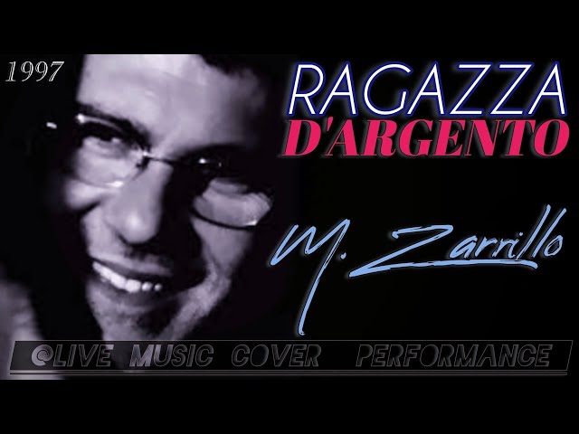 "Ragazza d'Argento" Michele Zarrillo 1997, @livemusiccoverdfgerry9815 Slow Ballad