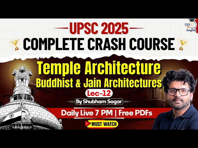 UPSC 2025 Complete Prelims Crash Course | L 12 Buddhist & Jain Architecture | Temple Architecture #2