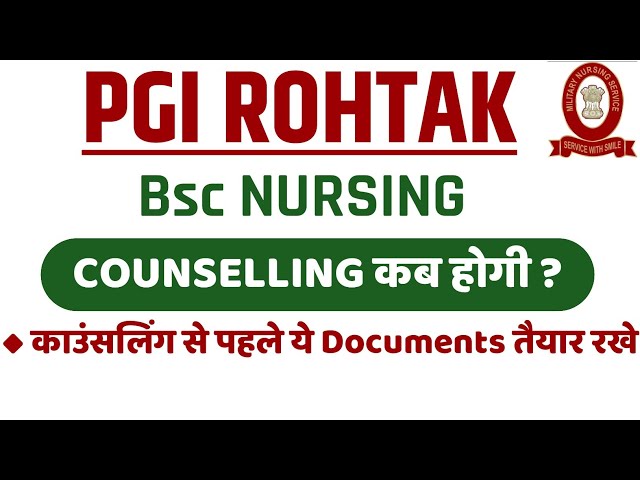 PGI Rohtak Bsc Nursing Admission 2021-22 | Pgi Rohtak Bsc Nursing Counselling |Bsc Nursing Documents