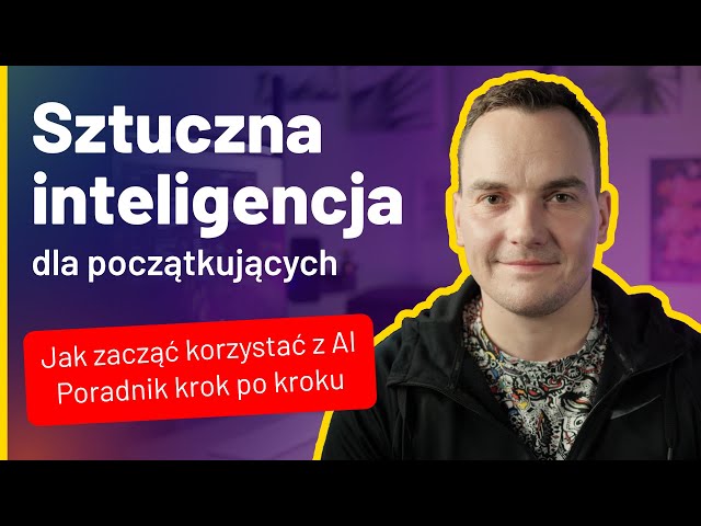 🤖 Jak Zacząć Korzystać z AI w 2025 za Darmo? ZACZNIJ TUTAJ Przygodę ze Sztuczną Inteligencją