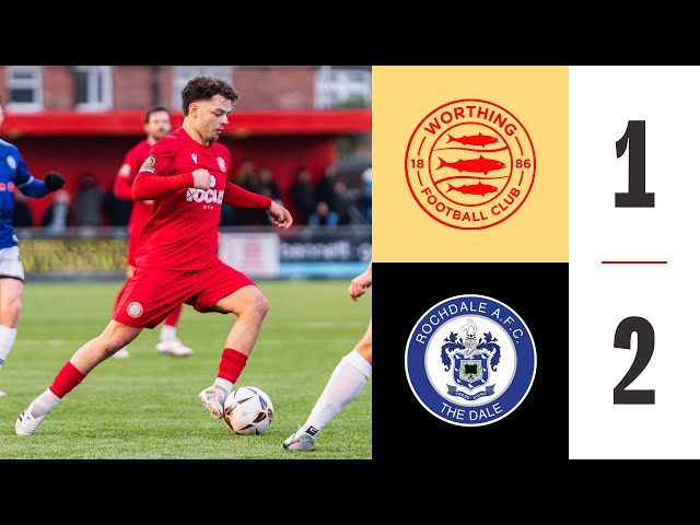 Worthing 1-2 Rochdale | Highlights