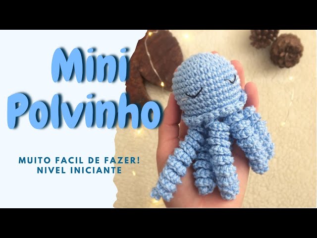 Aprenda a Fazer Polvo de Crochê Amigurumi Passo a Passo Mini Polvinho de Crochê