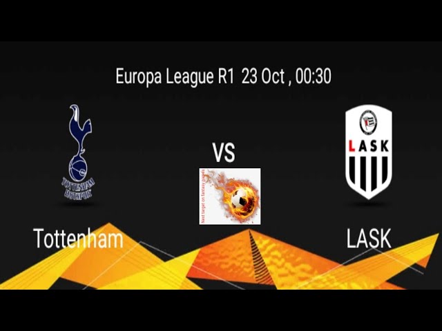 Tottenham Hotspur vs Lask | tot Vs lsk dream11 team| tot vs lsk europian league | tot vs Lask