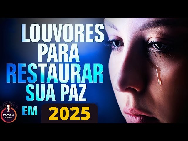 Live Gospel Ao Vivo Agora Gospel TOP Música Gospel Louvores que trarão avivamento em 2025