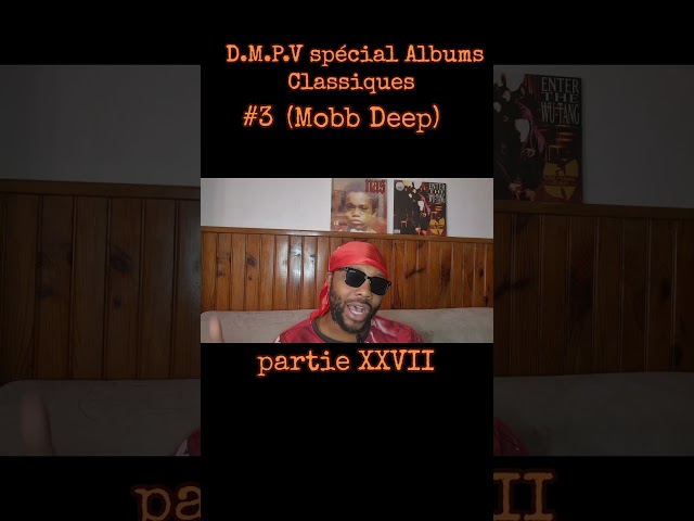 D.M.P.V spécial Albums Classiques #3(Mobb Deep) pt27