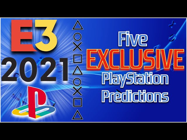 E3 2021: Five EXCLUSIVE & EXCITING Sony Predictions