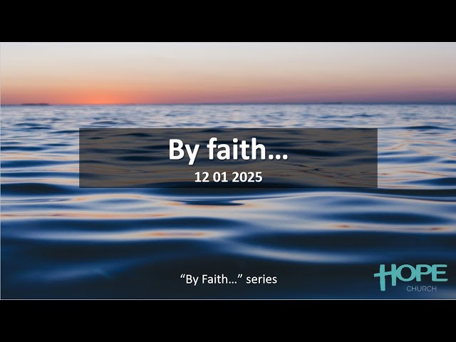 'By Faith...' week one