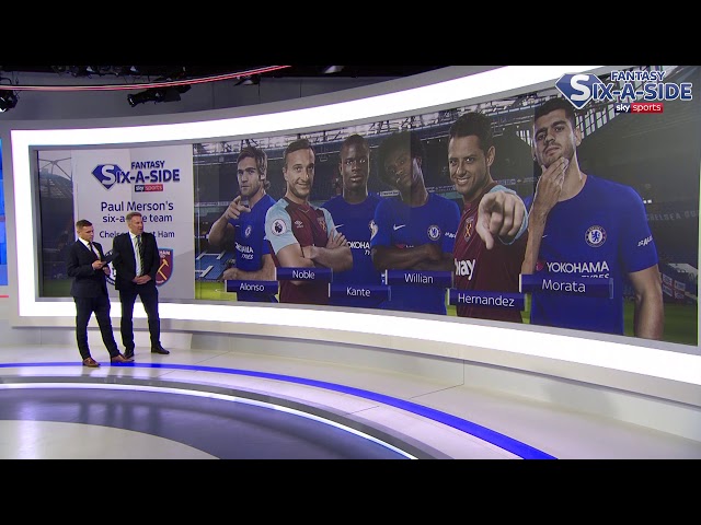 Chelsea v West Ham - Merse runs through his Fantasy Six-a-Side team