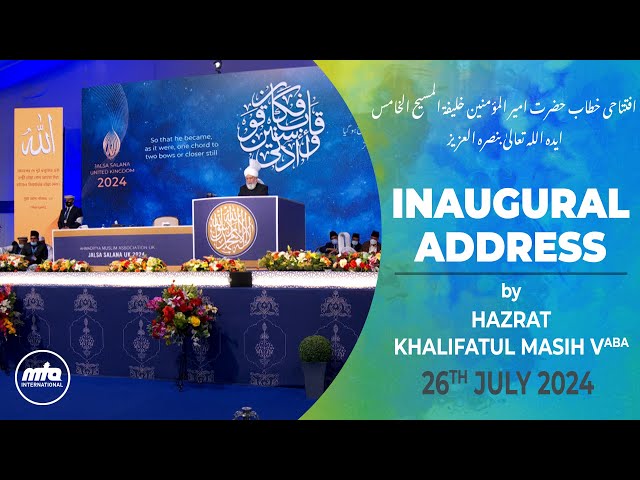 Inaugural Address by Huzoor (aba) | Jalsa Salana UK 2024