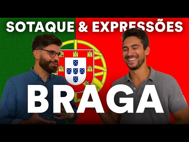 Portuguese accent & expressions from BRAGA