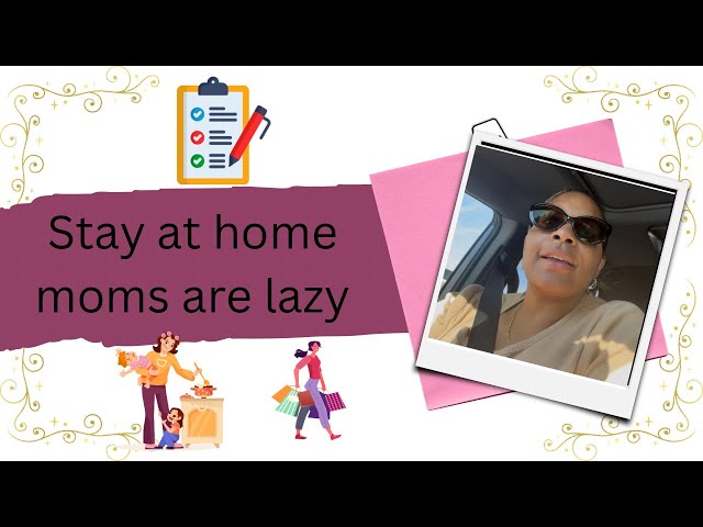 Breaking the sterotype: why lazy stay-at-home moms need breaks #vlog youtubevideo #lazy #mom #truth