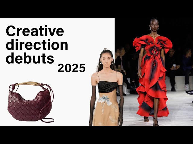 New fashion creative directors in 2025 - what to expect | Fashion & Feels ep1