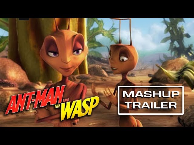 Ant Man and The Wasp | Antz - [Mashup] Trailer