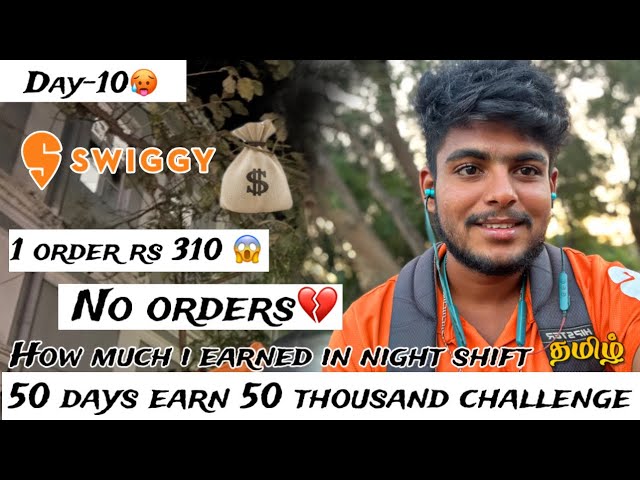 Day by day i am facing issues 💔😖 50 days earn 50 thousand challenge 💰 | day-10 | Swiggy part time