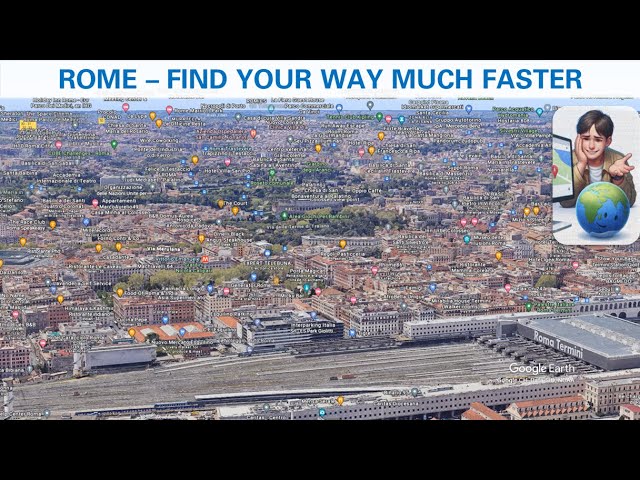 Find Your Way Around Termini Station in Rome 2024 Faster – Take the Bird Eyes View with Google Earth