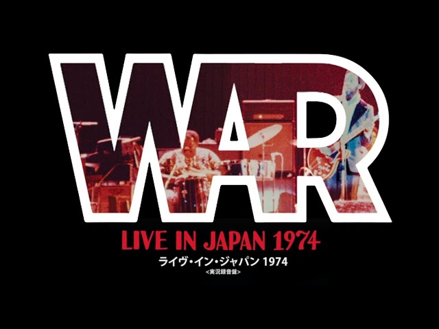 WAR - Live In Japan 1974 (Full Album) [Official Video]