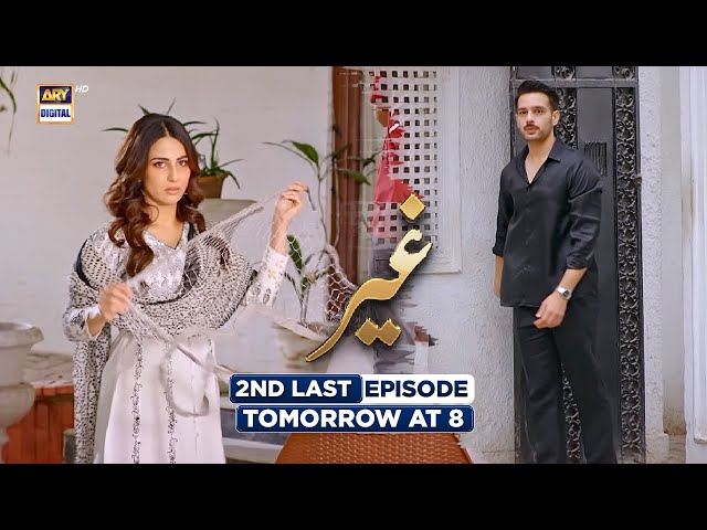 Ghair 2nd Last Episode | Promo | Tomorrow at 8:00 PM | ARY Digital Drama