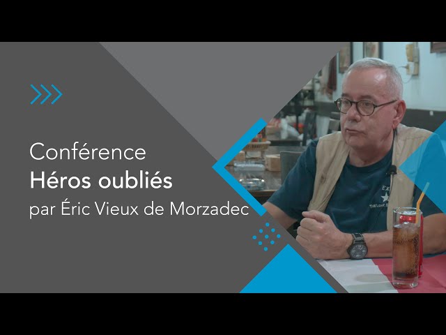 Conférence d'Éric Vieux de Morzadec : Héros oubliés