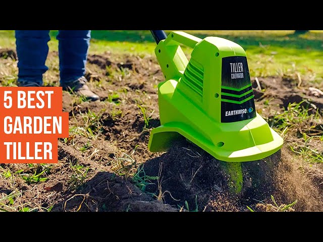 5 Best Garden Tiller & Cultivator