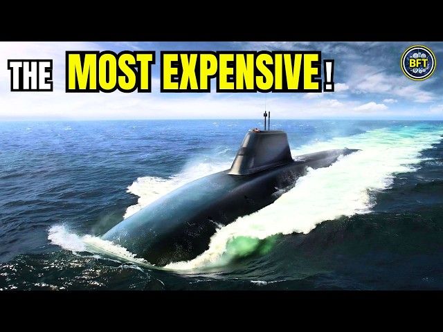 10 Most Expensive Submarines in 2024! - Global Ranking!