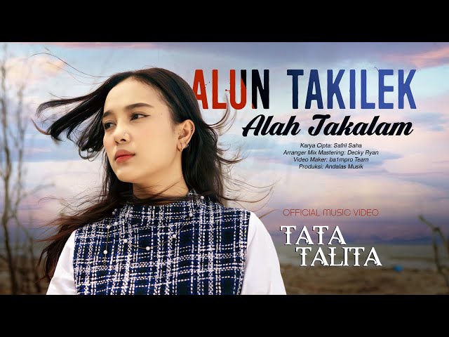 Tata Talita - Alun Takilek Alah Takalam (Official Music Video)