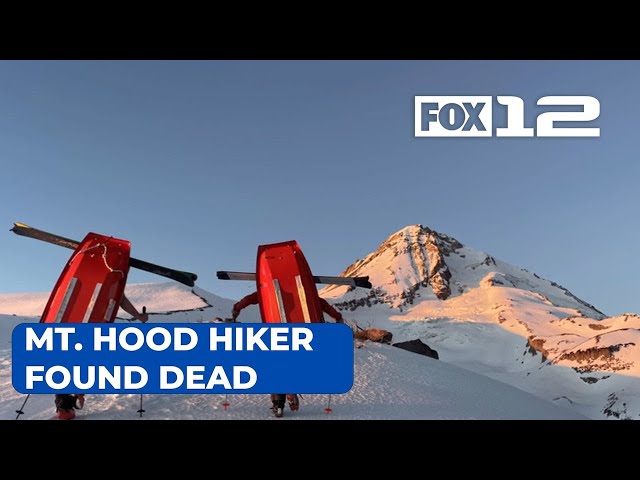 Overdue hiker found dead on Mt. Hood