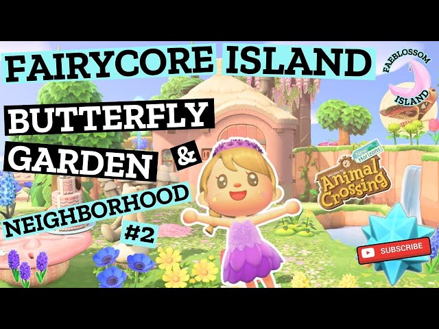 Butterfly Garden & Neighborhood #2 | Fairycore Island | Animal Crossing New Horizons Fairy Core ACNH