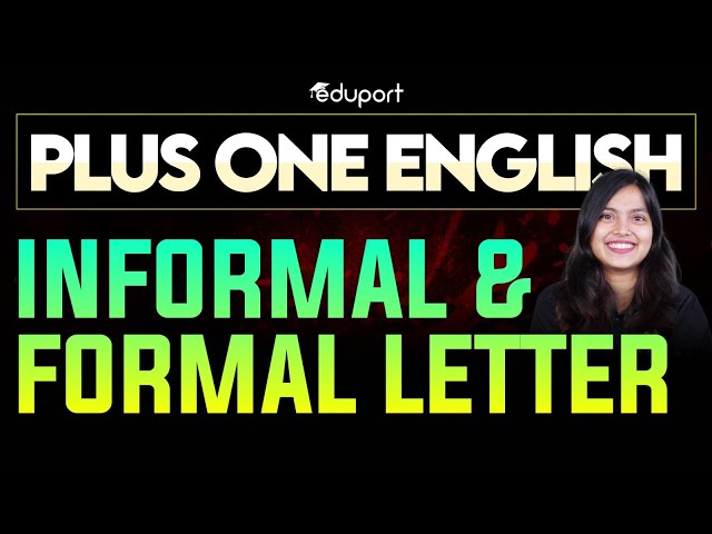 Plus One English | Informal and Formal Letter Format & Writing Tips | Grammar