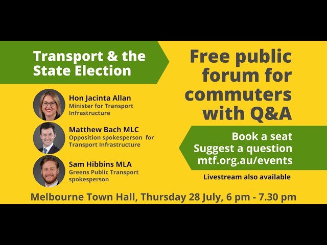 MTF Transport Forum, Melbourne Town Hall 28 July 2022