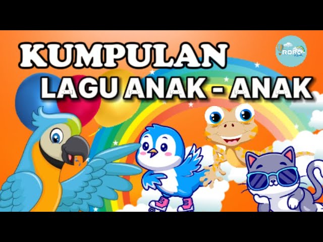 Kumpulan- Lagu Anak Anak - Lagu Anak Indonesia Populer // RORO  KIDS