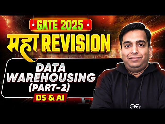 🚀 GATE 2025 | महा Revision (One Shot) | Data Warehousing Part-2 | DS & AI 🎯