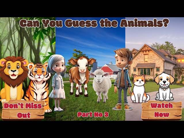 Can You Guess the Animals? Fun Learning for Kids! - Part 3