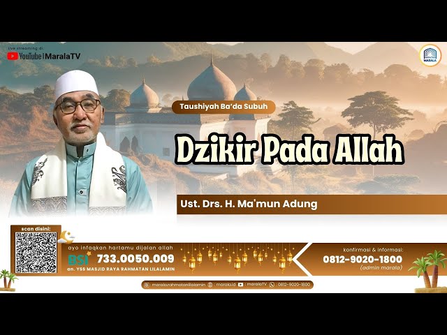 DZIKIR PADA ALLAH | Ust. Drs. H. Ma'mun Adung