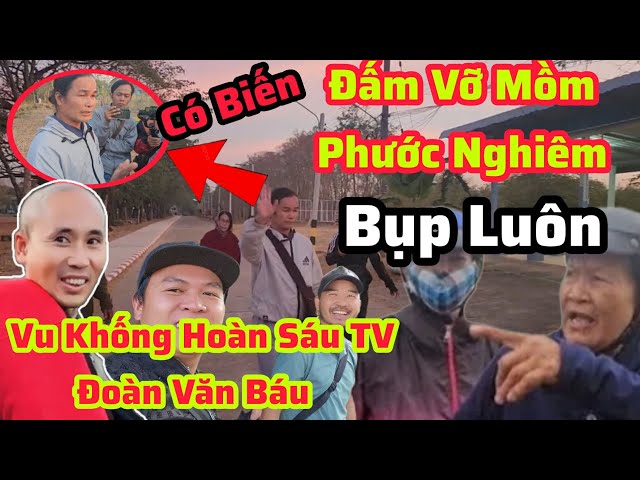 🔴 TRỰC TIẾP Có Biến Rồi Hoàng Sáu TV Bụp  Thẳng Mặt Khi  Phước Nghiêm Vu Khống Anh Báu  Sư Minh Tuệ