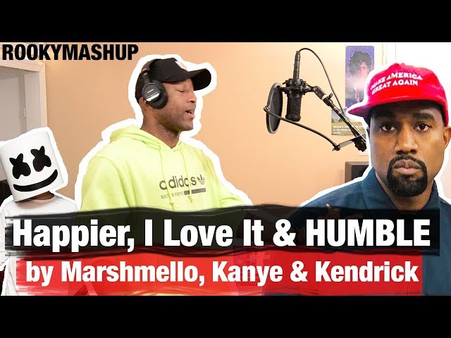 Happier, I Love It, & HUMBLE MASHUP | Marshmello, Kanye West, Kendrick Lamar & Bastille