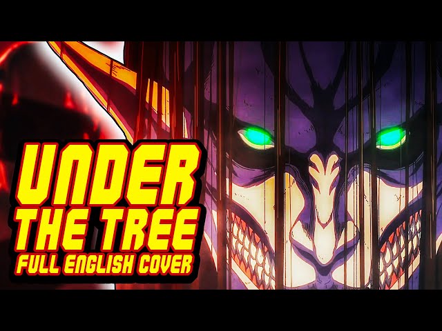 Attack on Titan - The Final Season『Under The Tree』FULL English Cover by NateWantsToBattle