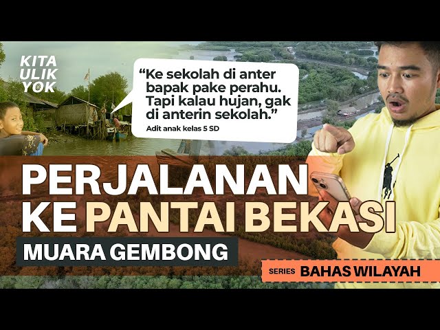 PERJALANAN KE PANTAI BEKASI  |  MUARA GEMBONG  |  ARIF BAHAS WILAYAH  |  KITAULIK YOK