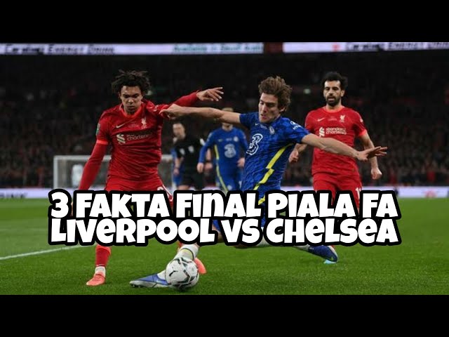 3 Facts about Chelsea vs Liverpool Results in the FA Cup Final