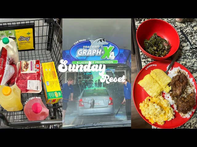 SUNDAY RESET : grocery shopping, car wash, laundry, cooking & more!