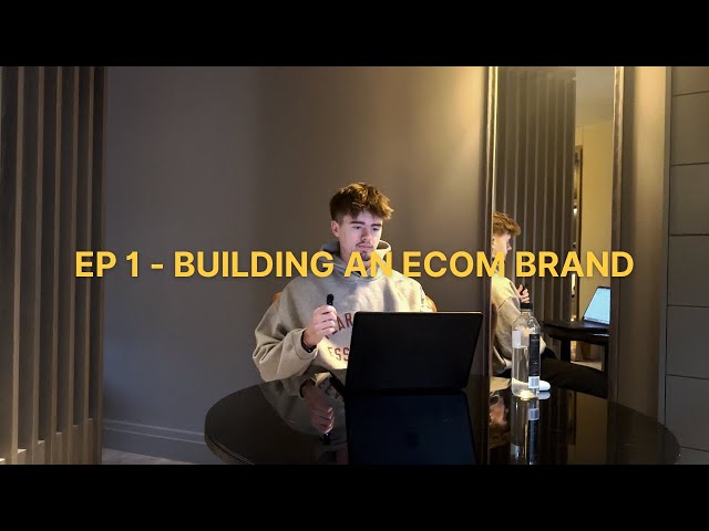 Ep 1 - Building an ecom brand from scratch