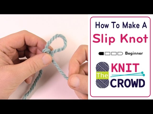 Let's Knit: How to Make Slip Knots | BEGINNER | The Crochet Crowd