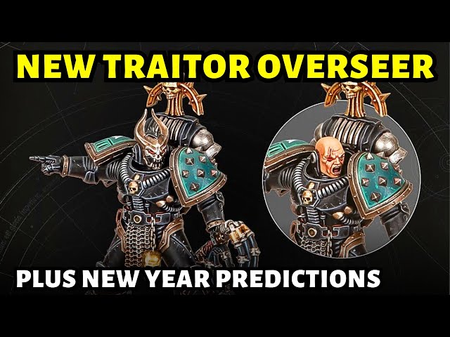 NEW Traitor Legion Overseer for Horus Heresy plus 2025 predictions!